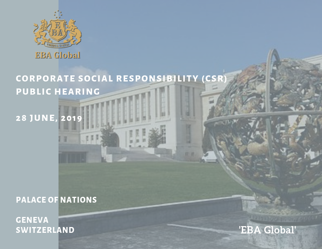 Corporate Social Responsibility (CSR) Public Hearing Palace of Nations, Geneva, Switzerland 28 June, 2019